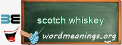 WordMeaning blackboard for scotch whiskey